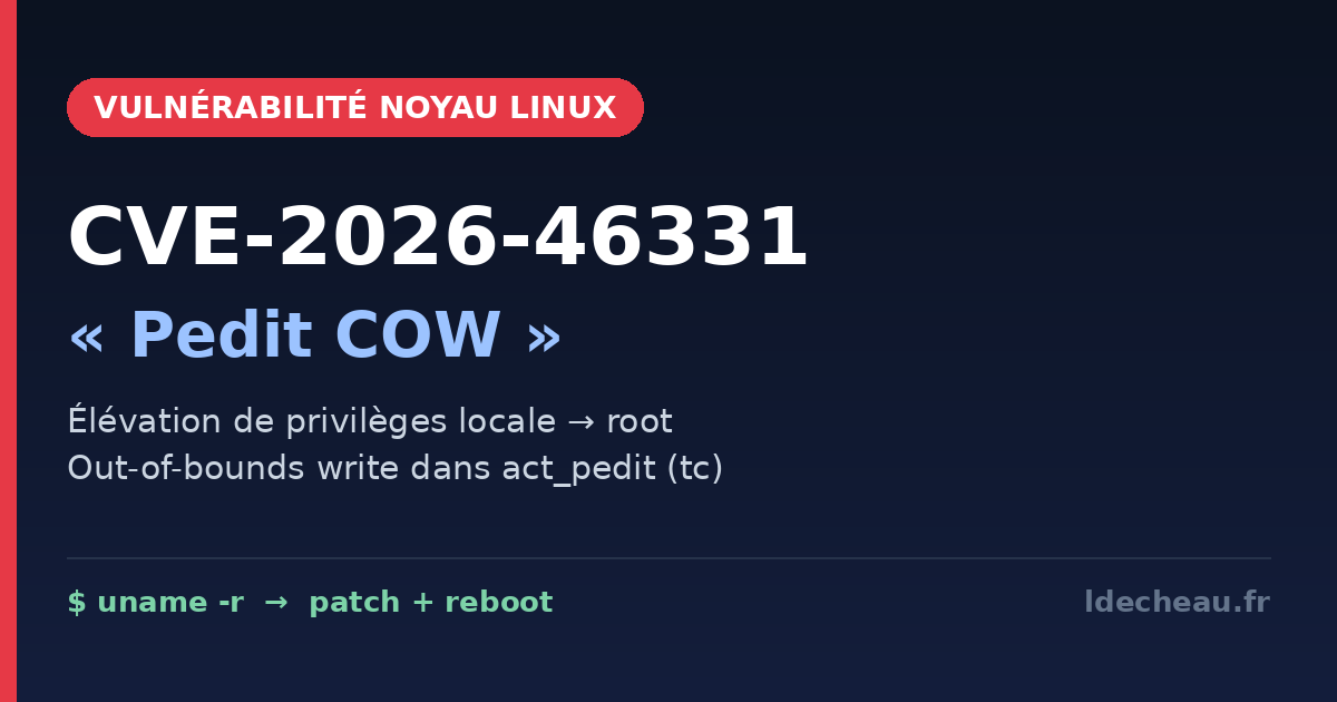 CVE-2026-46331 Pedit COW, faille d'élévation de privilèges locale dans le noyau Linux (act_pedit)